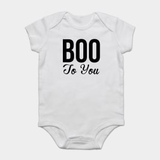 Happy Halloween Not so Scary Boo to You Family Matching Baby Bodysuit